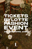 BYLOTTE - Ticket - BYLOTTE Fashion Event 6 April - BYLOTTE